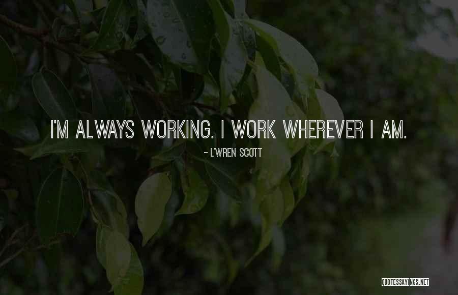 Soldered Ram Quotes By L'Wren Scott Soldered Ram Quotes By L'Wren Scott