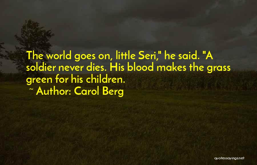 Soldier Dies Quotes By Carol Berg