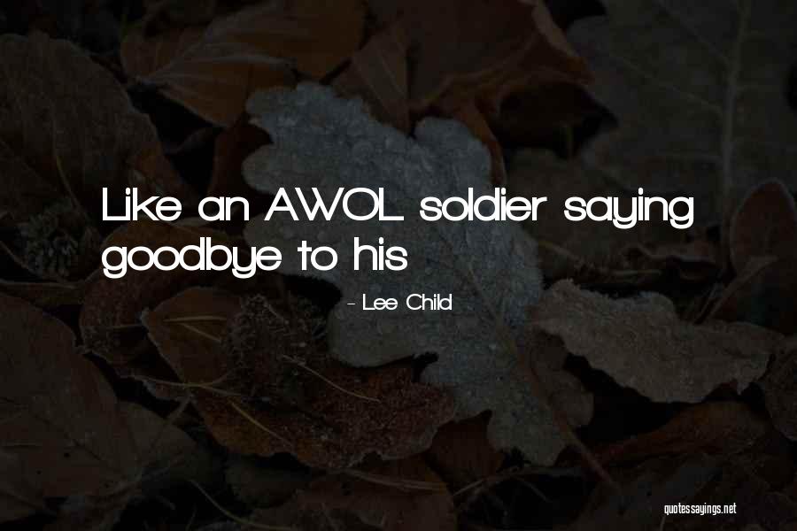 Soldier Goodbye Quotes By Lee Child Soldier Goodbye Quotes By Lee Child