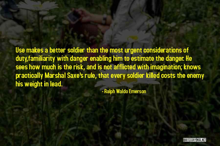 Soldier Killed Quotes By Ralph Waldo Emerson