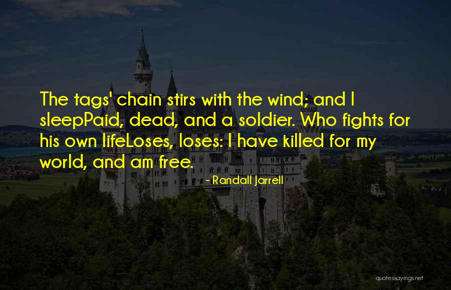 Soldier Killed Quotes By Randall Jarrell