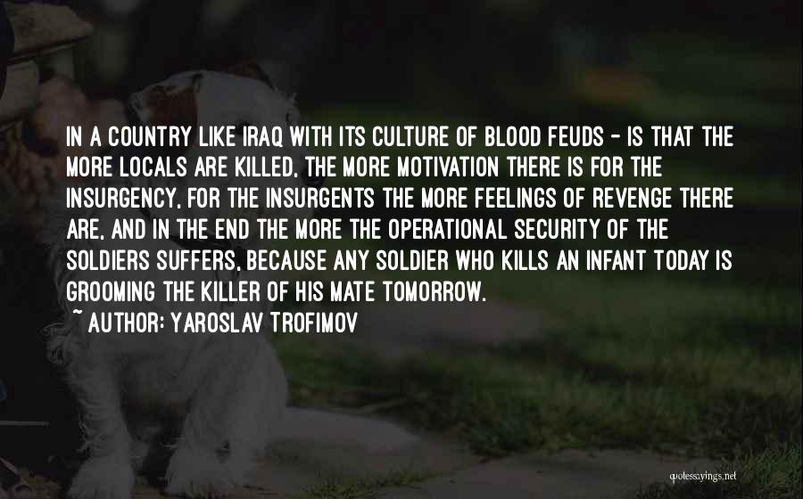 Soldier Killed Quotes By Yaroslav Trofimov