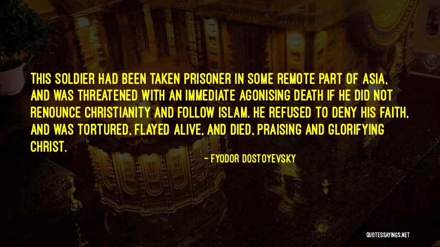 Soldier Of Christ Quotes By Fyodor Dostoyevsky