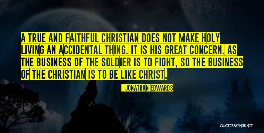 Soldier Of Christ Quotes By Jonathan Edwards