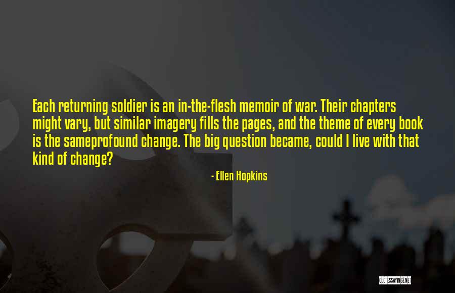 Soldier Of War Quotes By Ellen Hopkins Soldier Of War Quotes By Ellen Hopkins