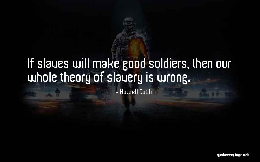 Soldier Of War Quotes By Howell Cobb