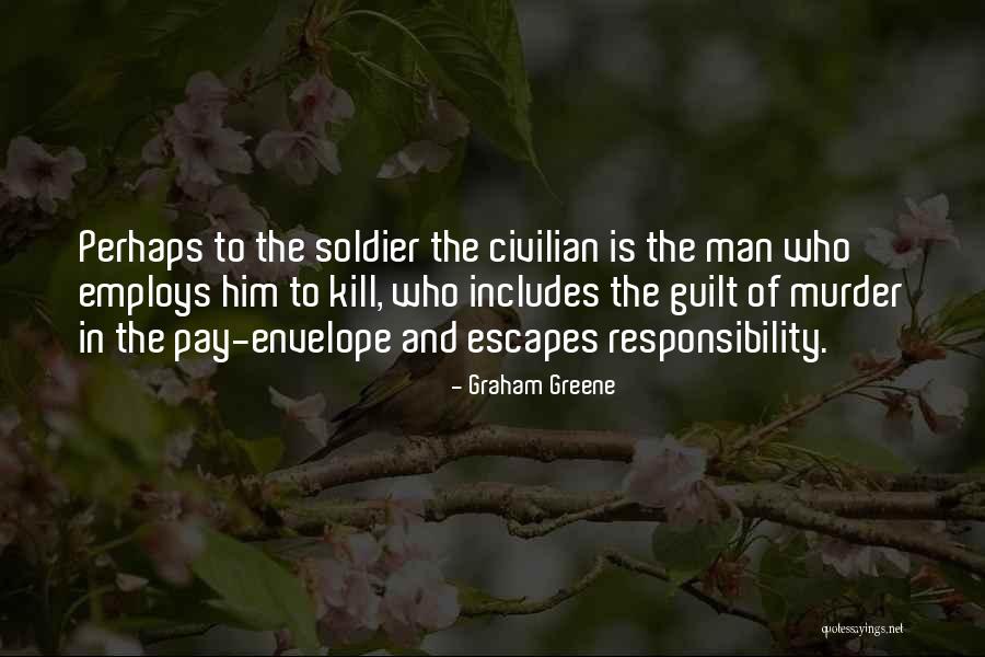 Soldier S Pay Quotes By Graham Greene