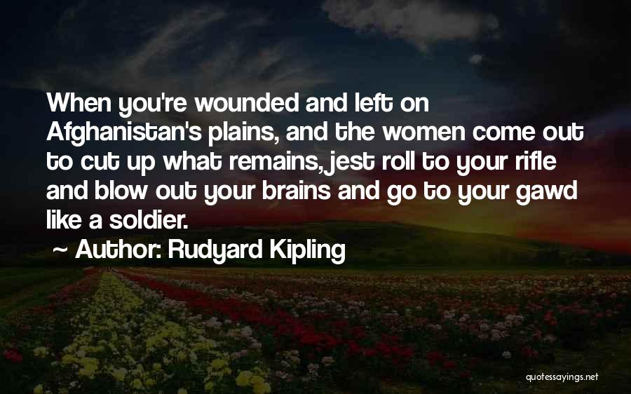 Soldier That Left Quotes By Rudyard Kipling