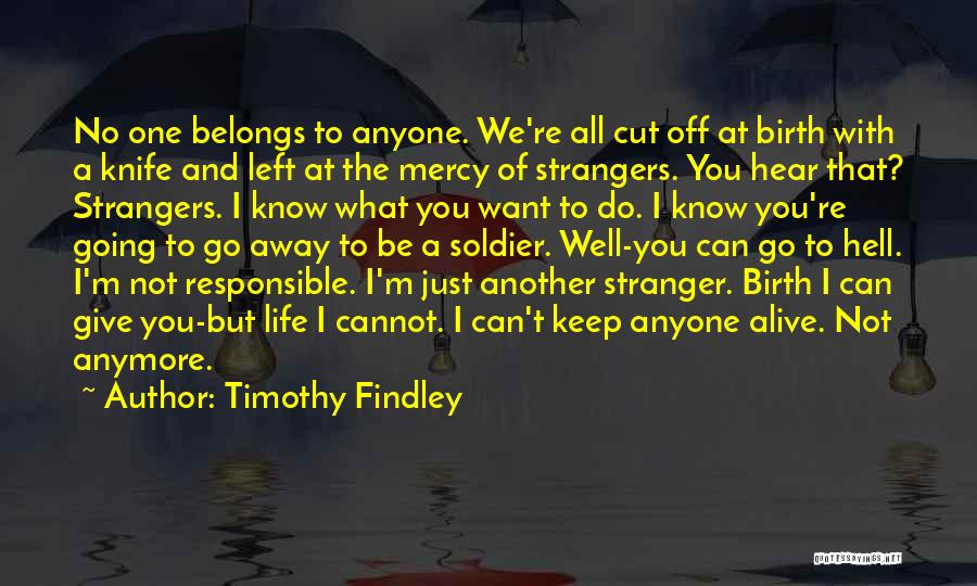 Soldier That Left Quotes By Timothy Findley