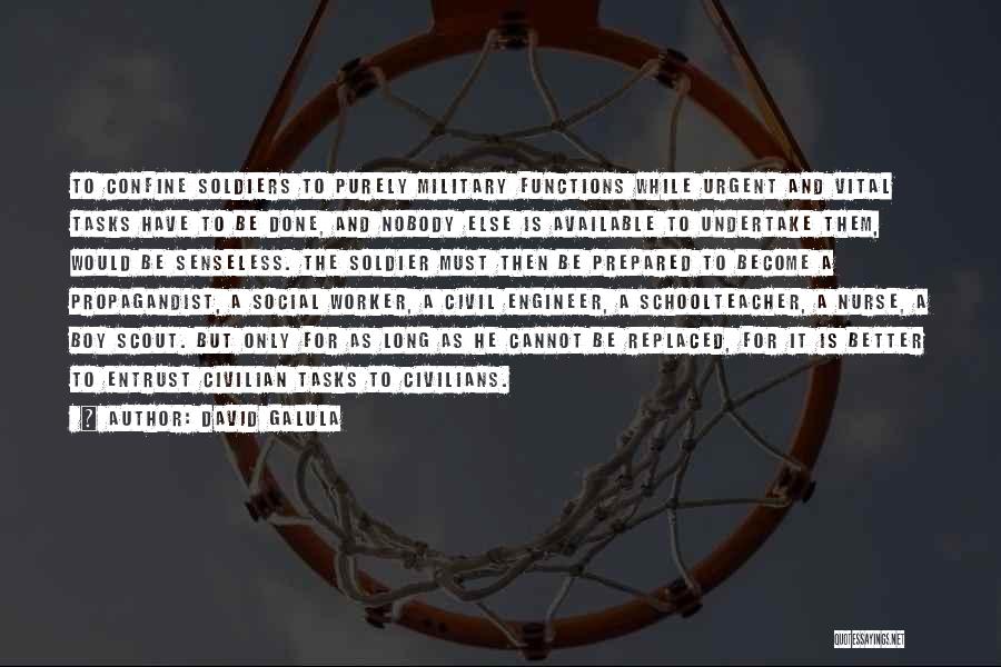 Soldier Vs Civilian Quotes By David Galula Soldier Vs Civilian Quotes By David Galula