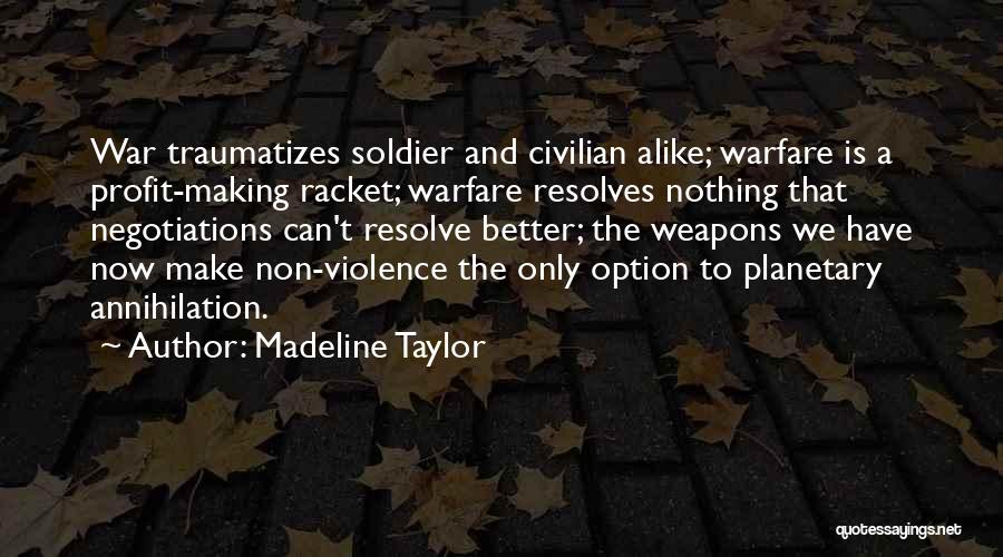 Soldier Vs Civilian Quotes By Madeline Taylor