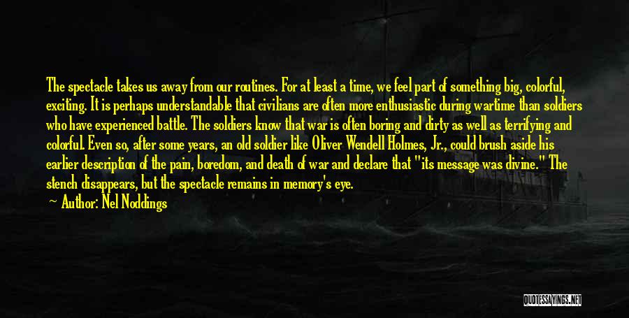 Soldier Vs Civilian Quotes By Nel Noddings Soldier Vs Civilian Quotes By Nel Noddings