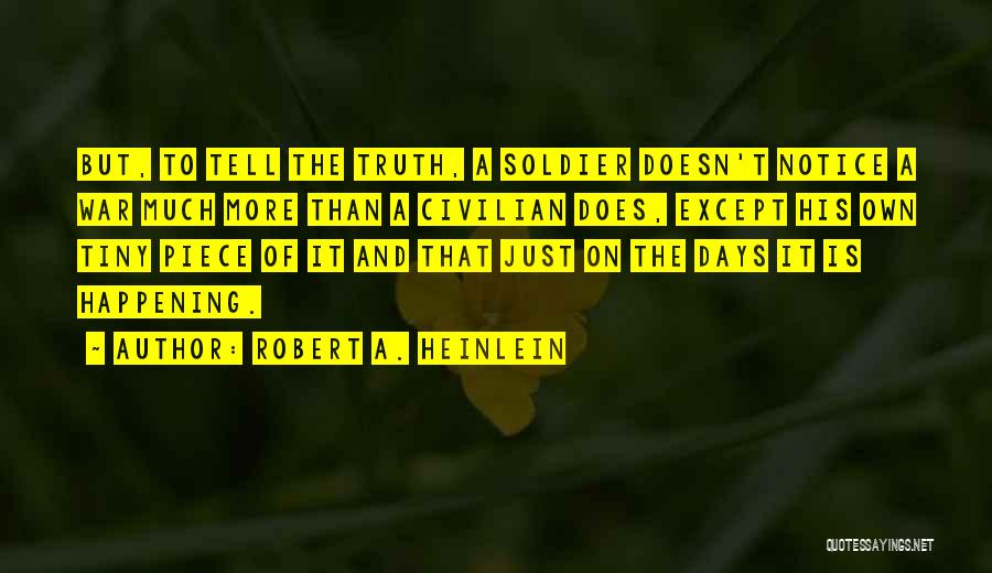 Soldier Vs Civilian Quotes By Robert A. Heinlein