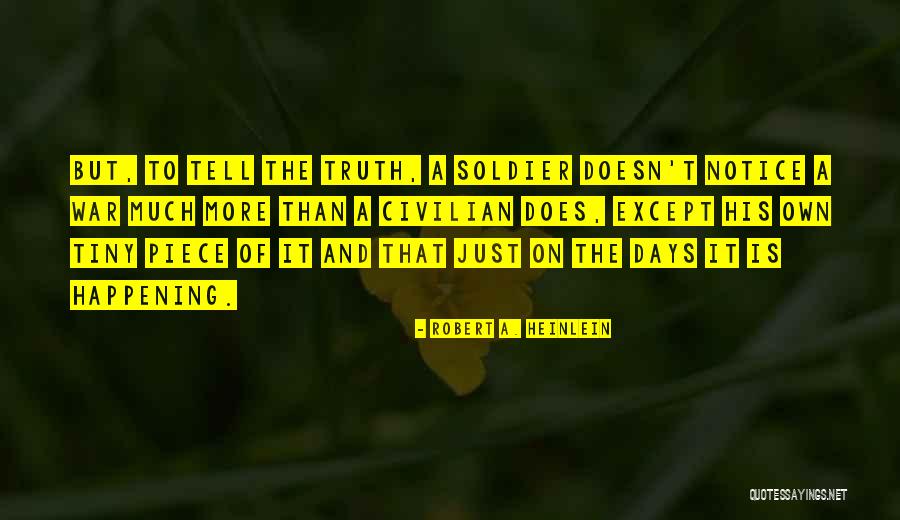 Soldier Vs Civilian Quotes By Robert A. Heinlein Soldier Vs Civilian Quotes By Robert A. Heinlein