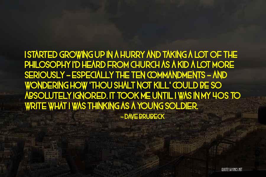 Soldier What You Thinking Quotes By Dave Brubeck Soldier What You Thinking Quotes By Dave Brubeck