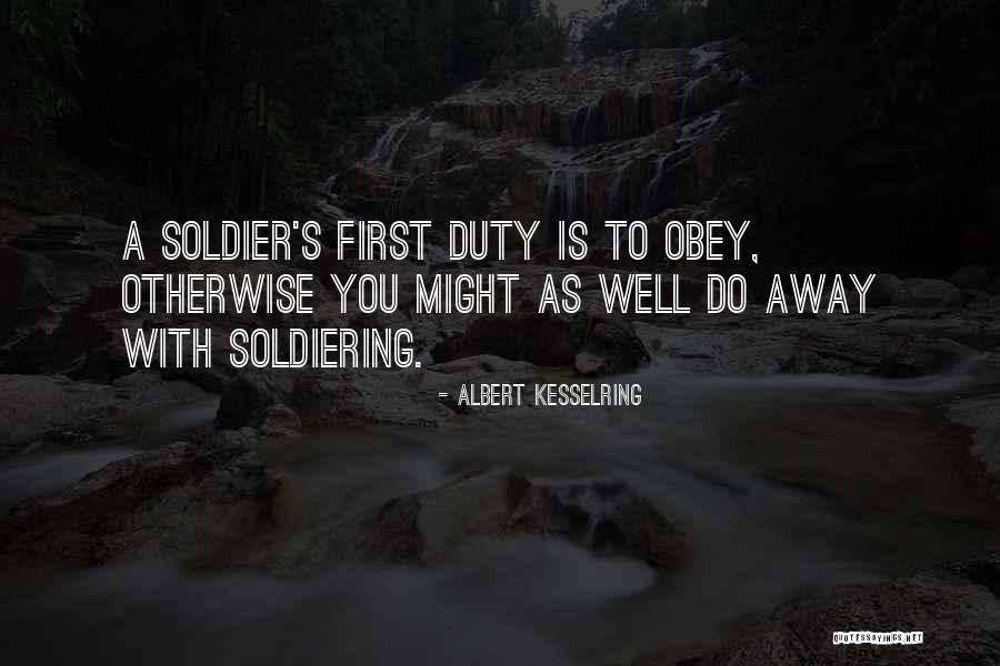 Soldiering Quotes By Albert Kesselring Soldiering Quotes By Albert Kesselring