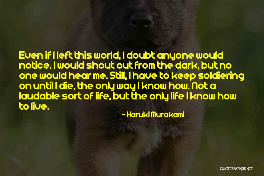Soldiering Quotes By Haruki Murakami Soldiering Quotes By Haruki Murakami