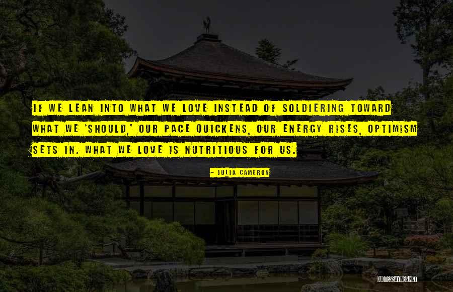 Soldiering Quotes By Julia Cameron Soldiering Quotes By Julia Cameron
