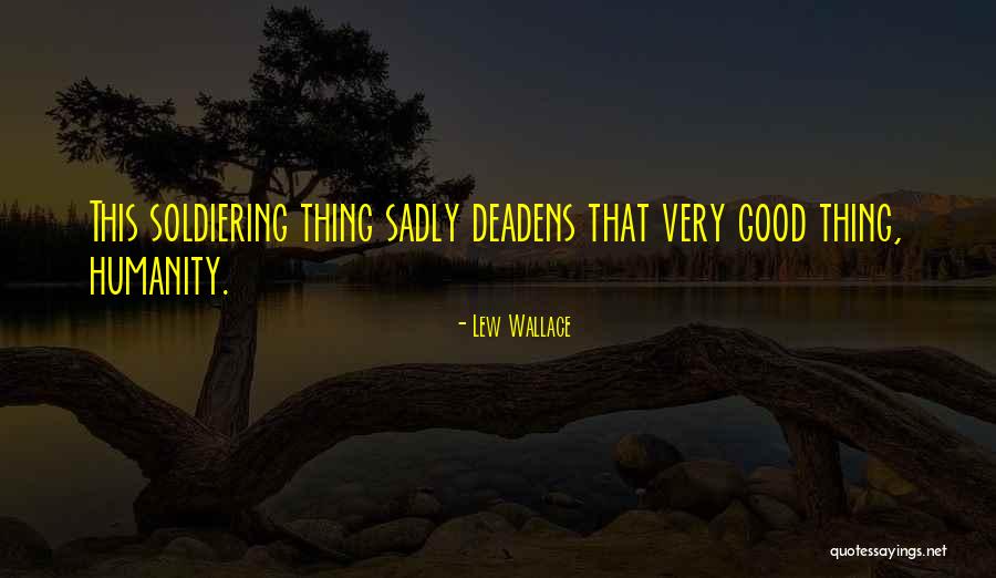 Soldiering Quotes By Lew Wallace Soldiering Quotes By Lew Wallace