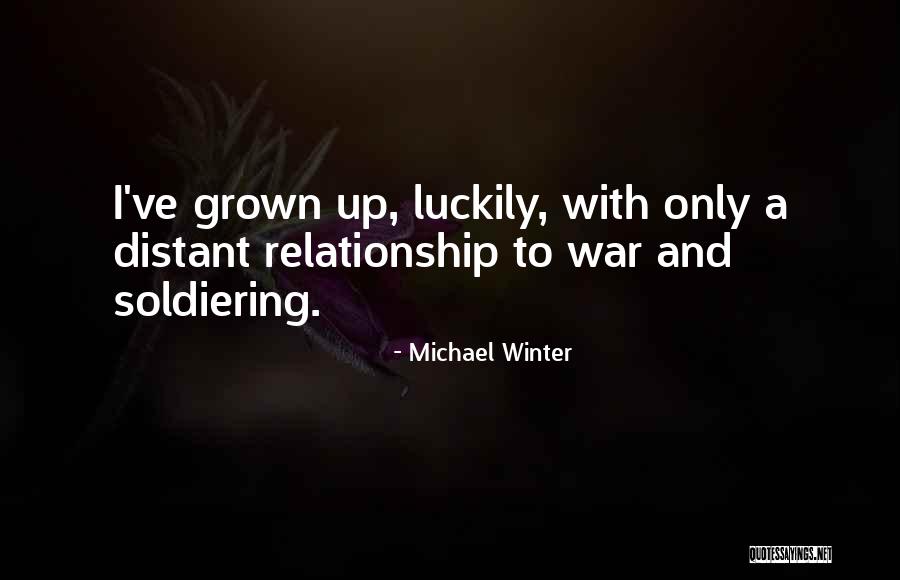 Soldiering Quotes By Michael Winter Soldiering Quotes By Michael Winter