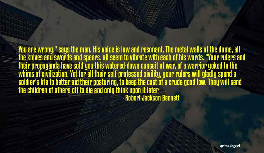 Soldiering Quotes By Robert Jackson Bennett Soldiering Quotes By Robert Jackson Bennett