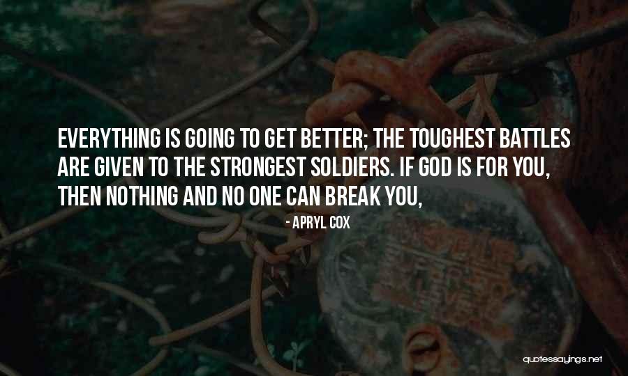 Soldiers And God Quotes By Apryl Cox Soldiers And God Quotes By Apryl Cox