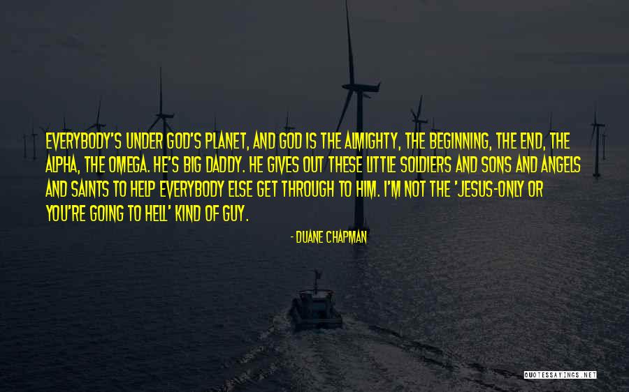 Soldiers And God Quotes By Duane Chapman Soldiers And God Quotes By Duane Chapman
