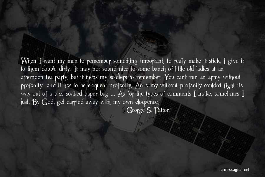 Soldiers And God Quotes By George S. Patton Soldiers And God Quotes By George S. Patton