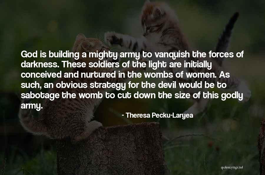 Soldiers And God Quotes By Theresa Pecku-Laryea Soldiers And God Quotes By Theresa Pecku-Laryea