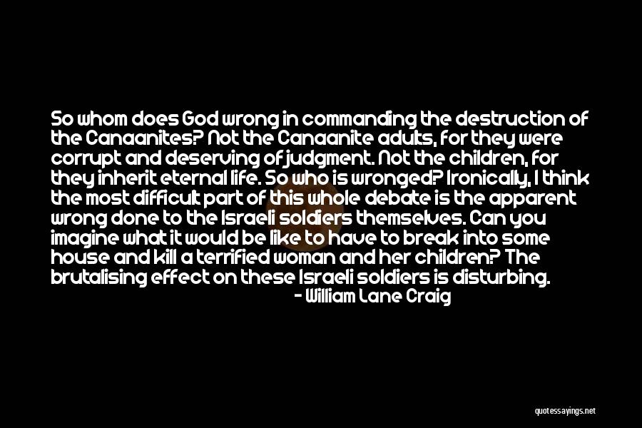 Soldiers And God Quotes By William Lane Craig Soldiers And God Quotes By William Lane Craig