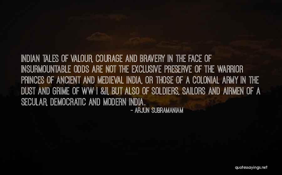 Soldiers Bravery Quotes By Arjun Subramaniam Soldiers Bravery Quotes By Arjun Subramaniam