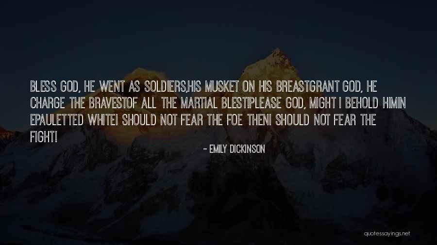 Soldiers Bravery Quotes By Emily Dickinson Soldiers Bravery Quotes By Emily Dickinson
