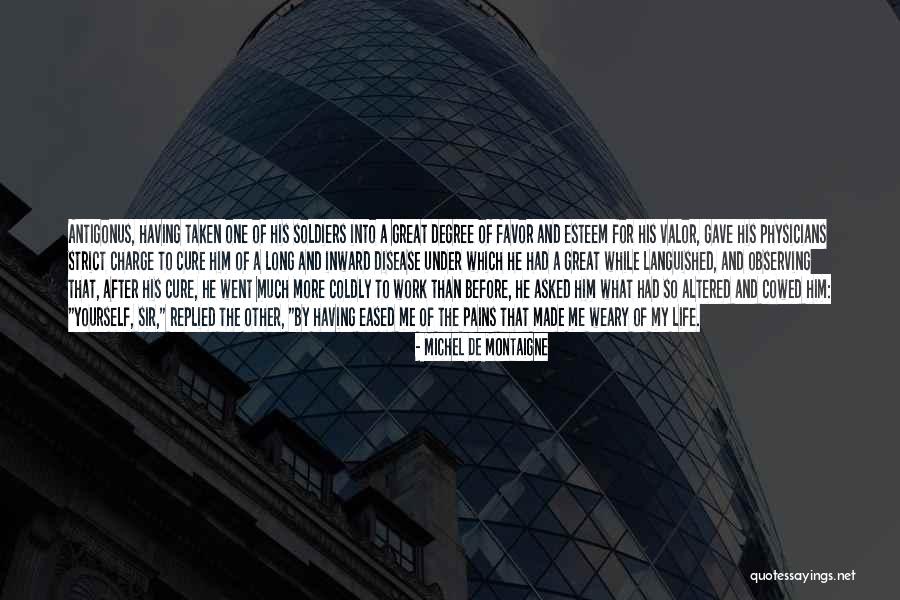 Soldiers Bravery Quotes By Michel De Montaigne Soldiers Bravery Quotes By Michel De Montaigne