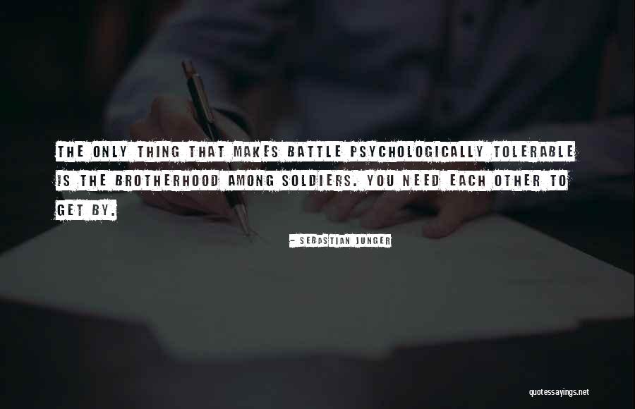 Soldiers Brotherhood Quotes By Sebastian Junger Soldiers Brotherhood Quotes By Sebastian Junger