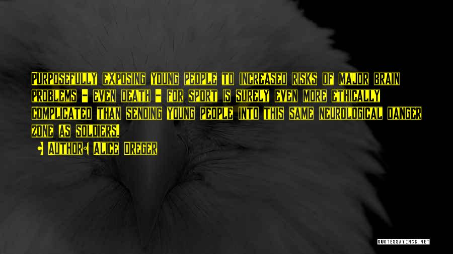 Soldiers Death Quotes By Alice Dreger Soldiers Death Quotes By Alice Dreger