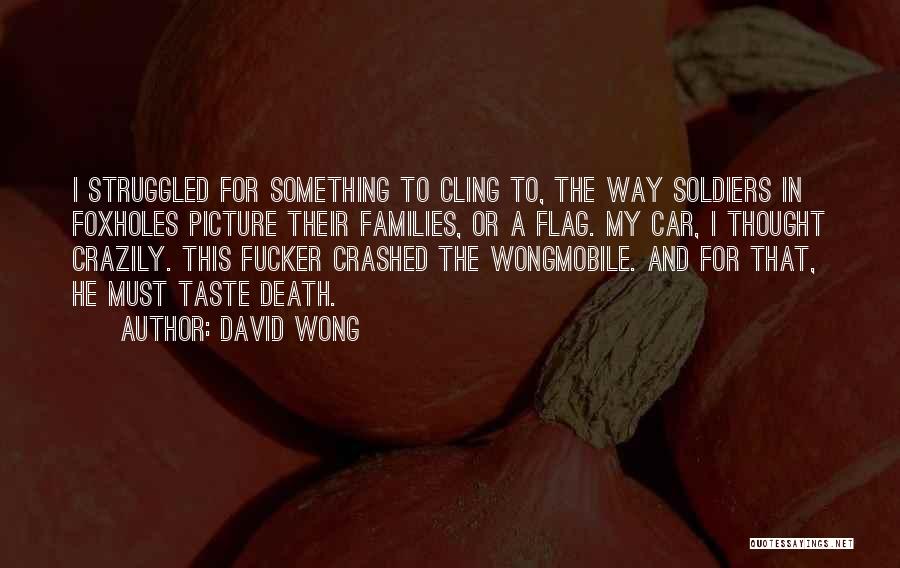 Soldiers Death Quotes By David Wong