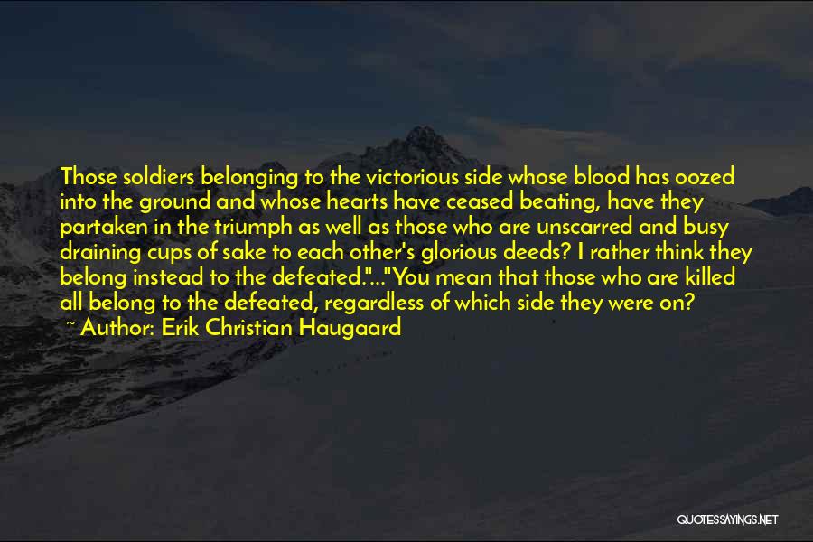 Soldiers Death Quotes By Erik Christian Haugaard