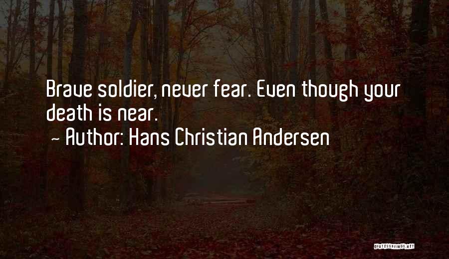 Soldiers Death Quotes By Hans Christian Andersen