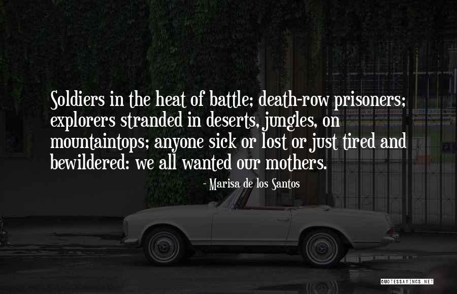 Soldiers Death Quotes By Marisa De Los Santos Soldiers Death Quotes By Marisa De Los Santos