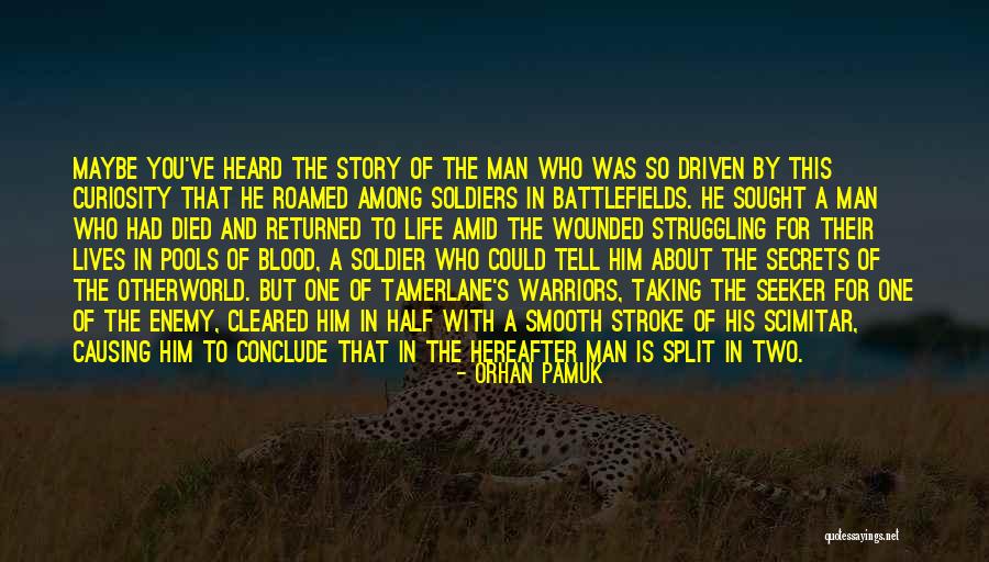 Soldiers Death Quotes By Orhan Pamuk