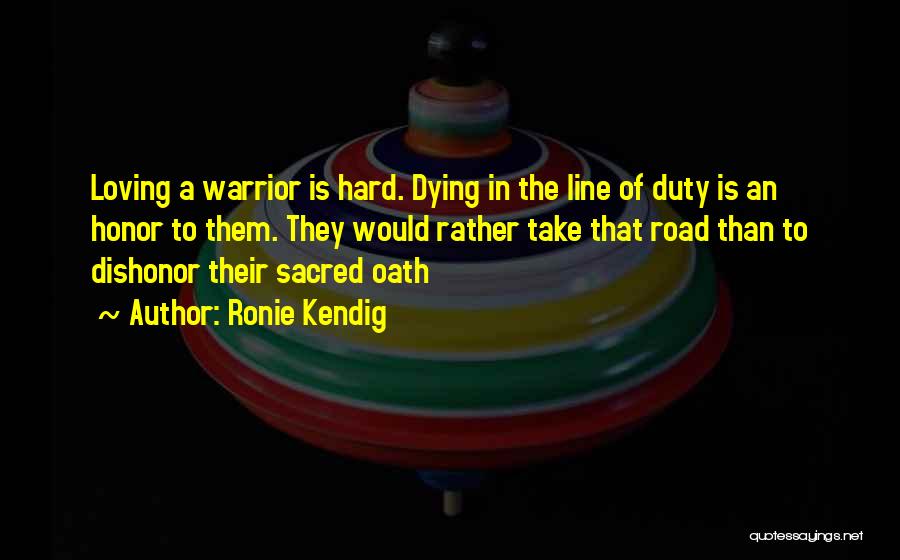 Soldiers Death Quotes By Ronie Kendig