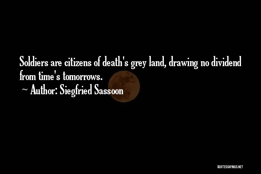 Soldiers Death Quotes By Siegfried Sassoon