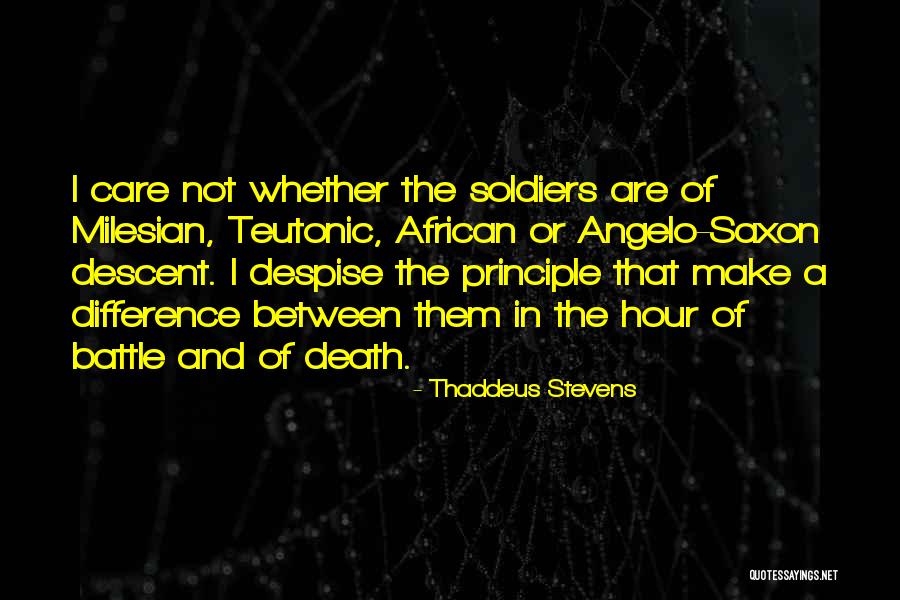 Soldiers Death Quotes By Thaddeus Stevens Soldiers Death Quotes By Thaddeus Stevens