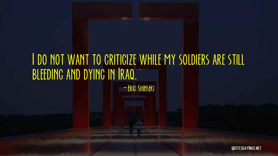 Soldiers Dying Quotes By Eric Shinseki