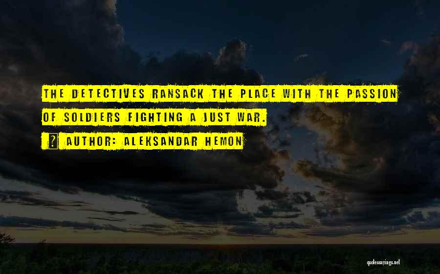 Soldiers Fighting Quotes By Aleksandar Hemon