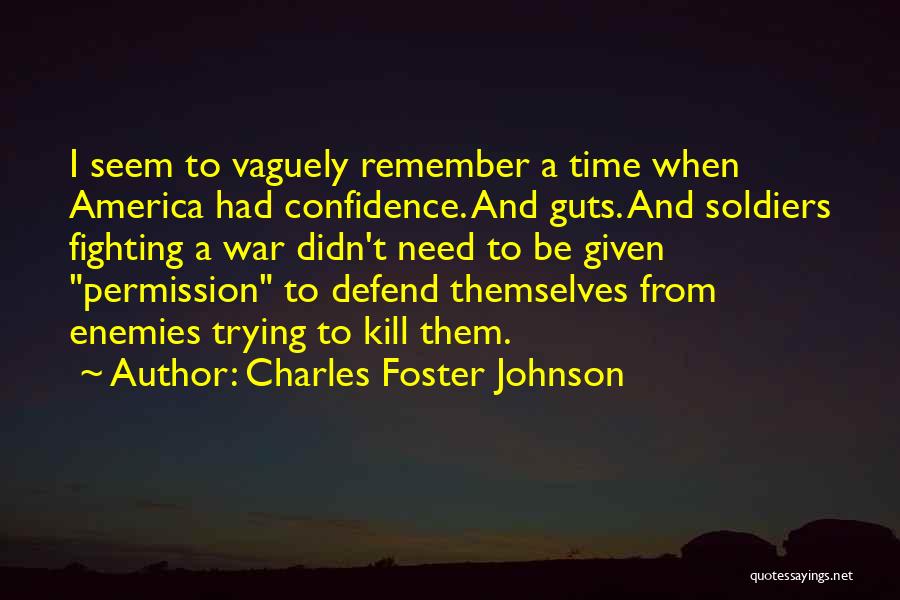 Soldiers Fighting Quotes By Charles Foster Johnson