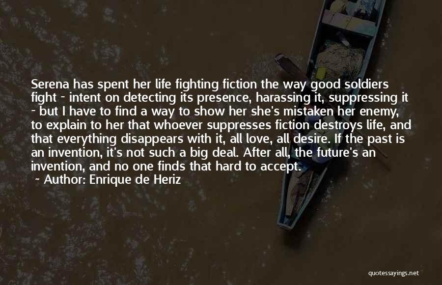 Soldiers Fighting Quotes By Enrique De Heriz