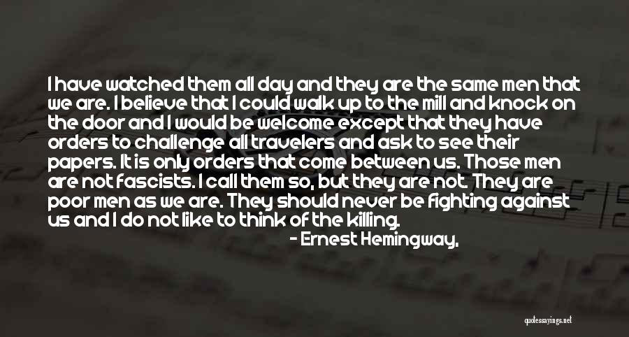 Soldiers Fighting Quotes By Ernest Hemingway,