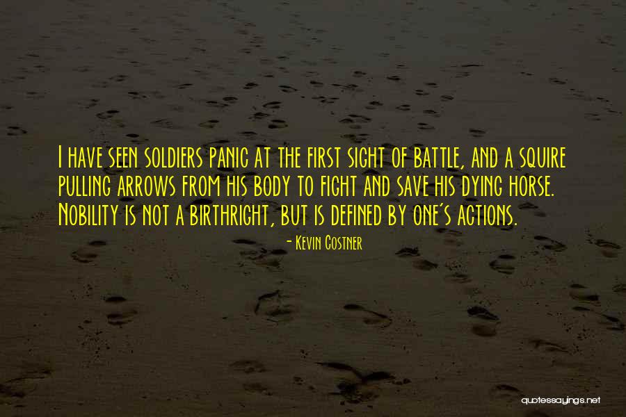 Soldiers Fighting Quotes By Kevin Costner