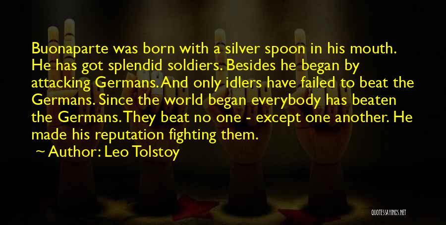 Soldiers Fighting Quotes By Leo Tolstoy